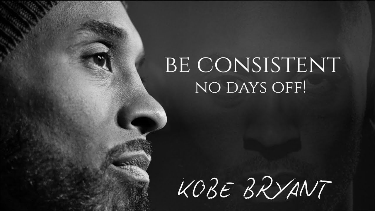 Be So Consistent That You Become UNSTOPPABLE | Kobe Bryant 