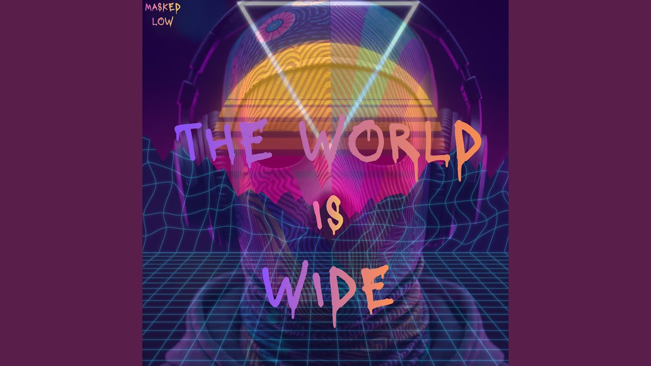 The World Is Wide