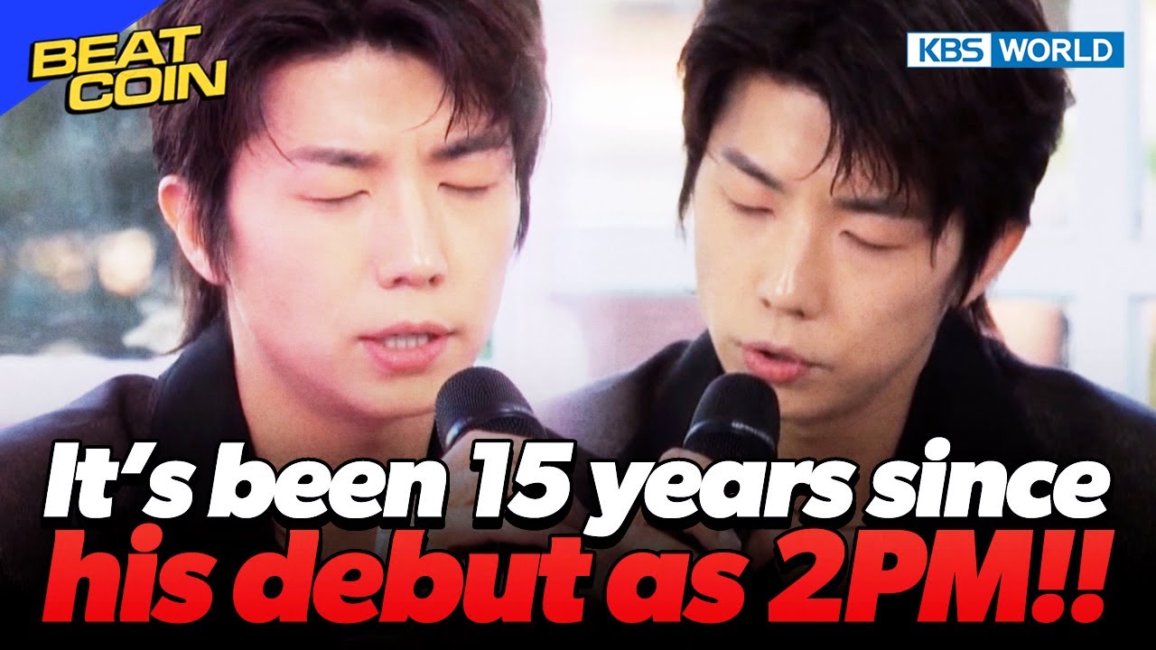 It’s been 15 years since his debut as 2PM!! [Beat Coin : Ep.43-3] | KBS WORLD TV 230724
