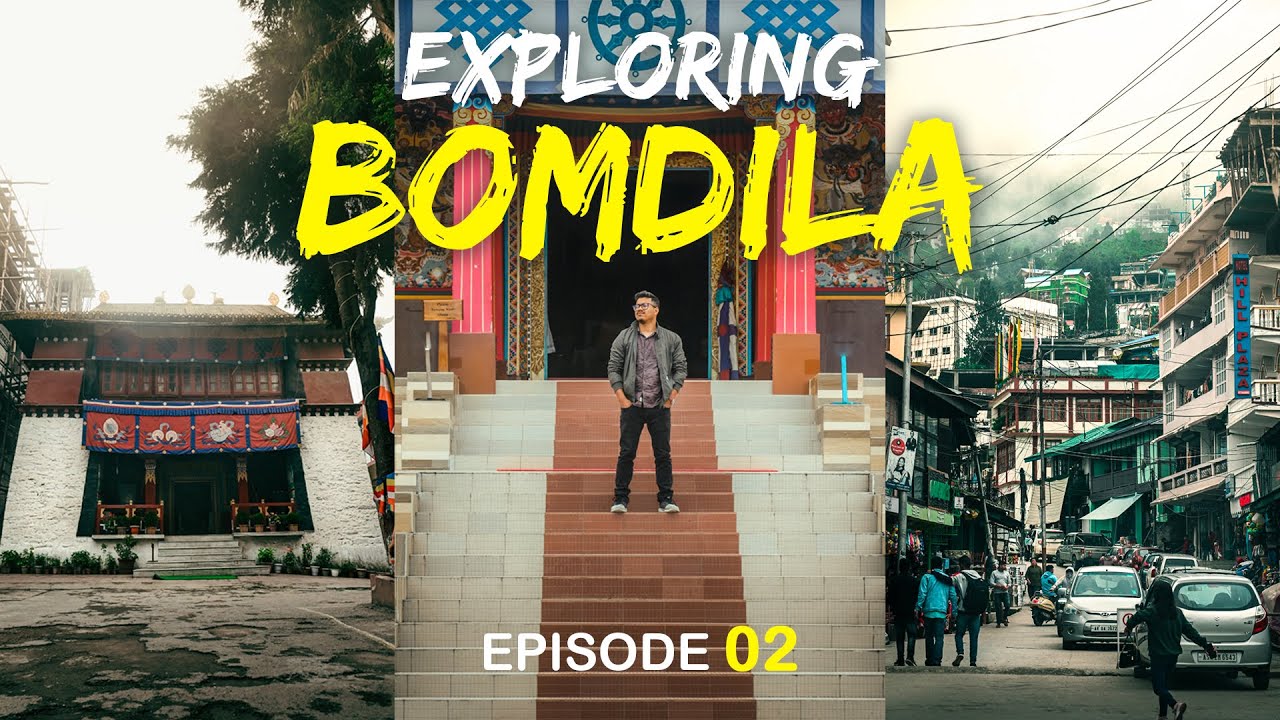 EXPLORING BOMDILA | LE CHAL ARUNACHAL | EP 02 | GRL Monastery, Lower Gompa, Bomdila Market