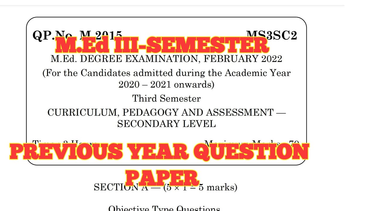 TNTEU M.Ed III-SEMESTER: CURRICULAM PEDAGOGY AND ASSESSMENT PREVIOUS YEAR QUESTION PAPER