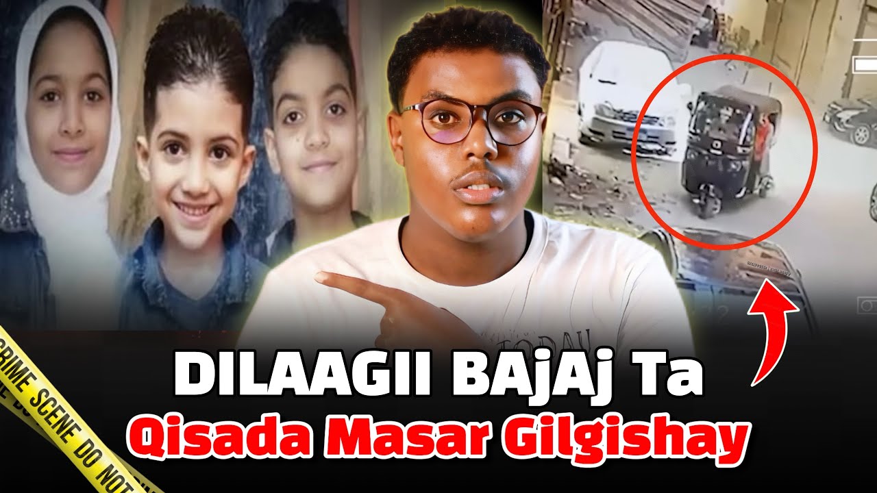 QISADA MURUGADA LEH MASAR GILGISHAY-HOOYO & 3 CARUUR AH OO SI XUN LOODILAY | BAJAJTA DHAXDEEDA AYU….
