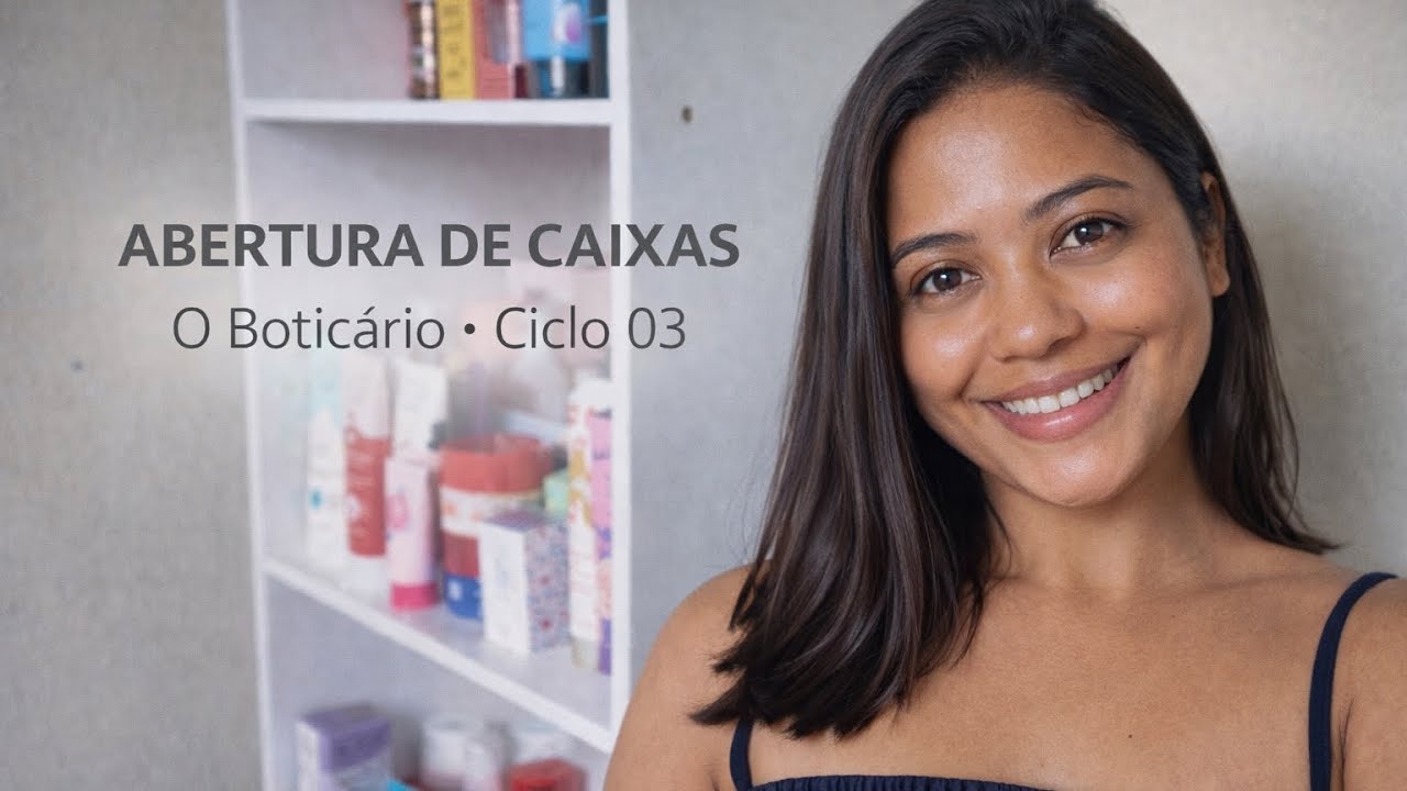 Abertura de Caixas O Boticário | Produtos para Pronta Entrega