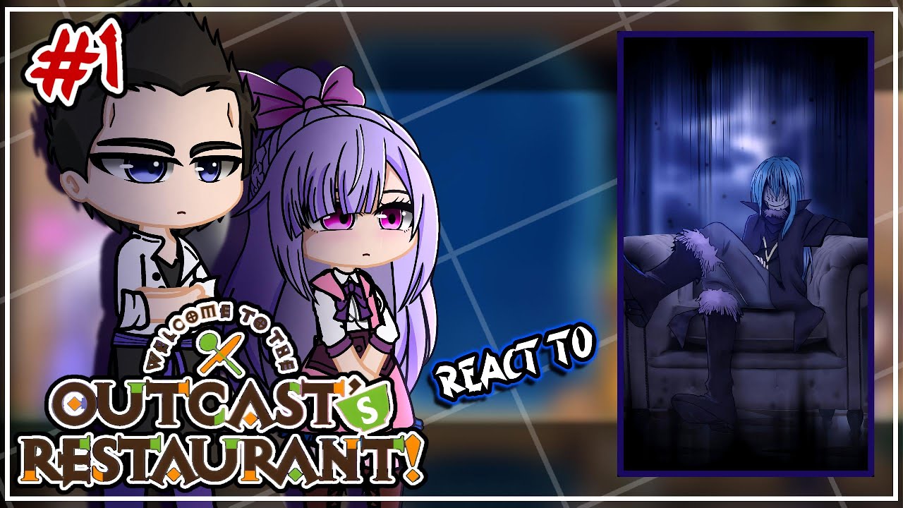 Welcome To Outcast Restaurant React To Rimuru Tempest [AU] | Tensura | GCRV | 1/?
