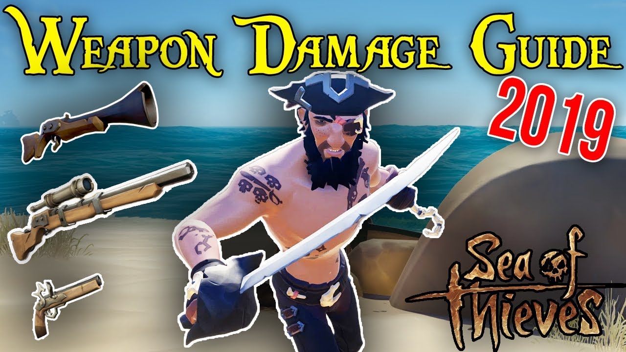 ⭐ UPDATED ⭐ February 2019 Sea of Thieves Weapon Damage Guide | Double Gun Nerf | PC and Xbox