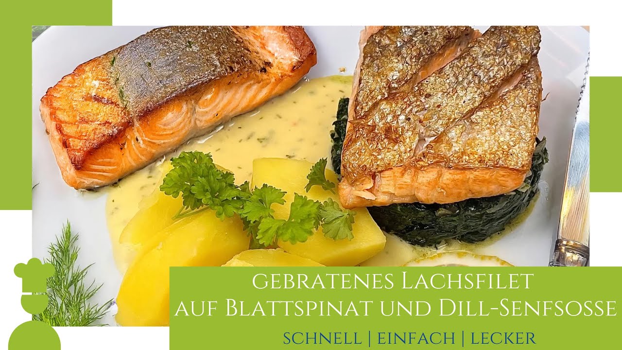 Gebratenes Lachsfilet auf Blattspinat und Dill-Senfsoße.