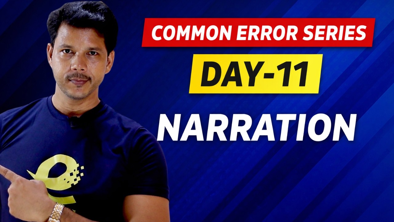 COMMON ERROR SERIES DAY 11 NARRATION