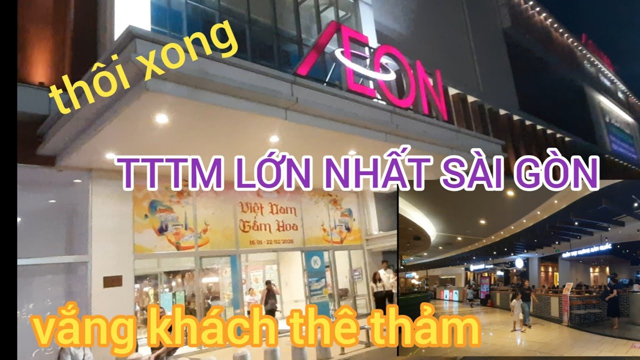 Thôi xong cận tết  Aeon MALL LỚN NHẤT SÀI GÒN VẮNG KHÁCH THÊ THẢM