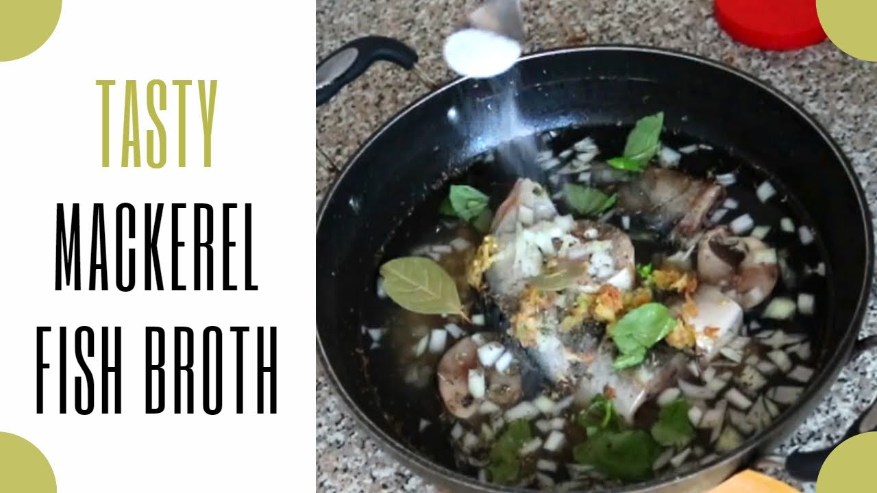 How I cook Mackerel Fish Broth | Cookingbasics byTalkinsen