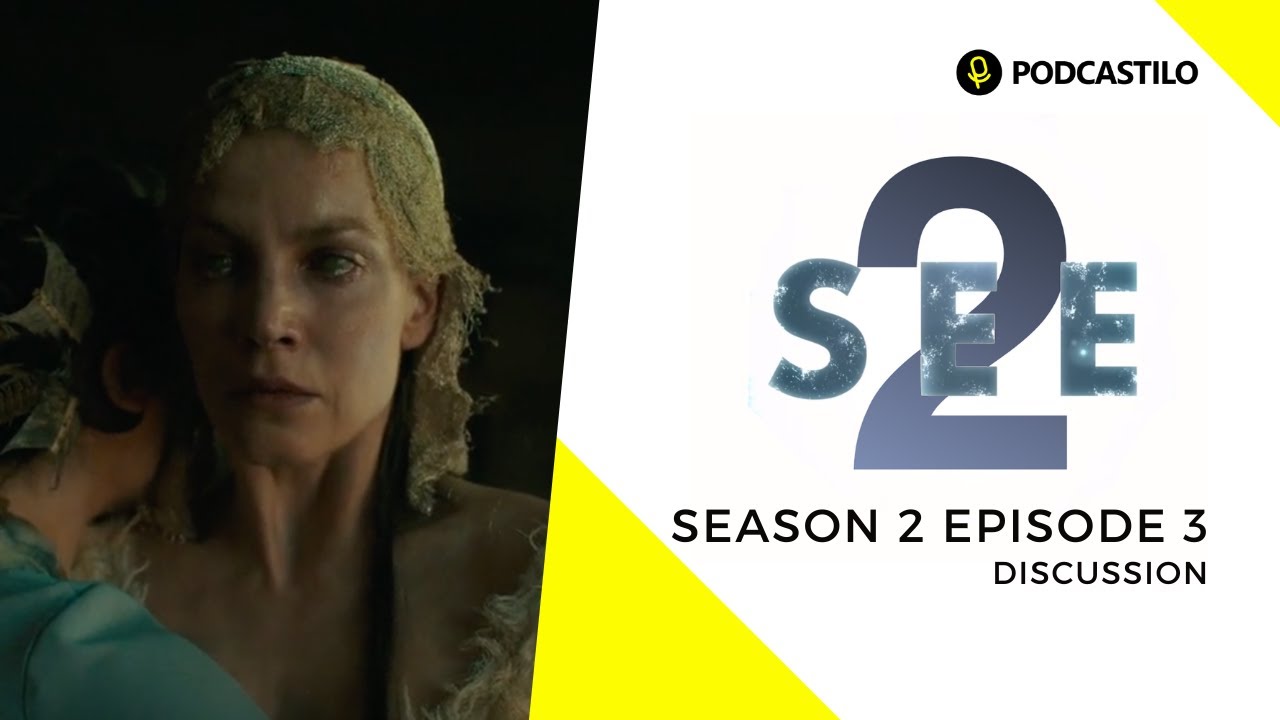 Podcastilo: Apple TV+ "SEE" Season 2 Episode 3 Discussion