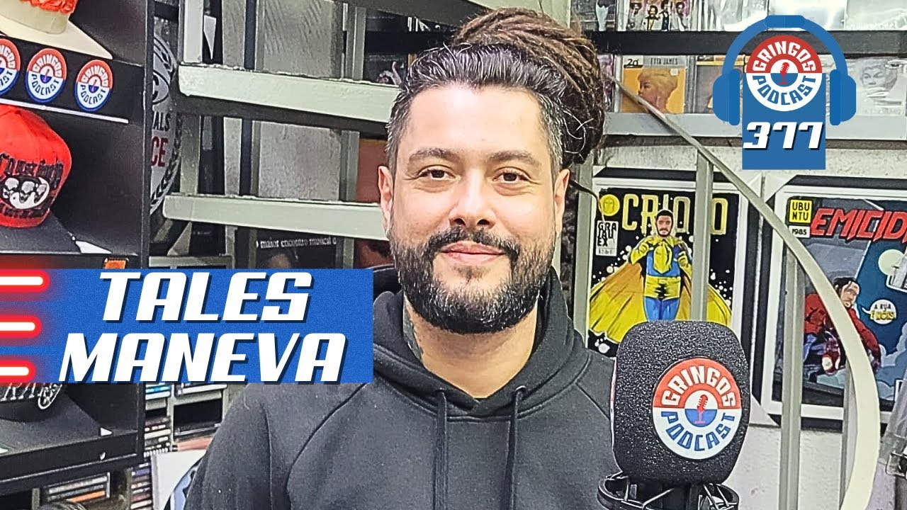 TALES MANEVA - Gringos Podcast #377