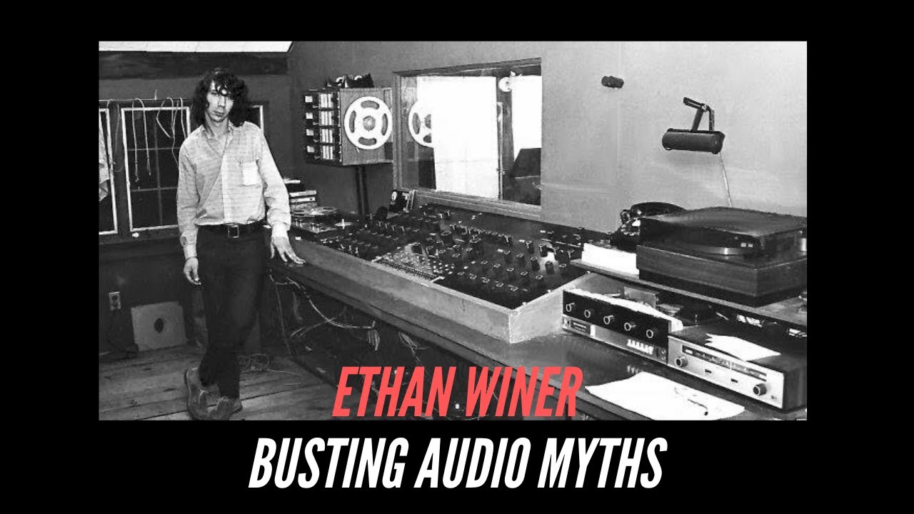 Ethan Winer - Busting Audio Myths