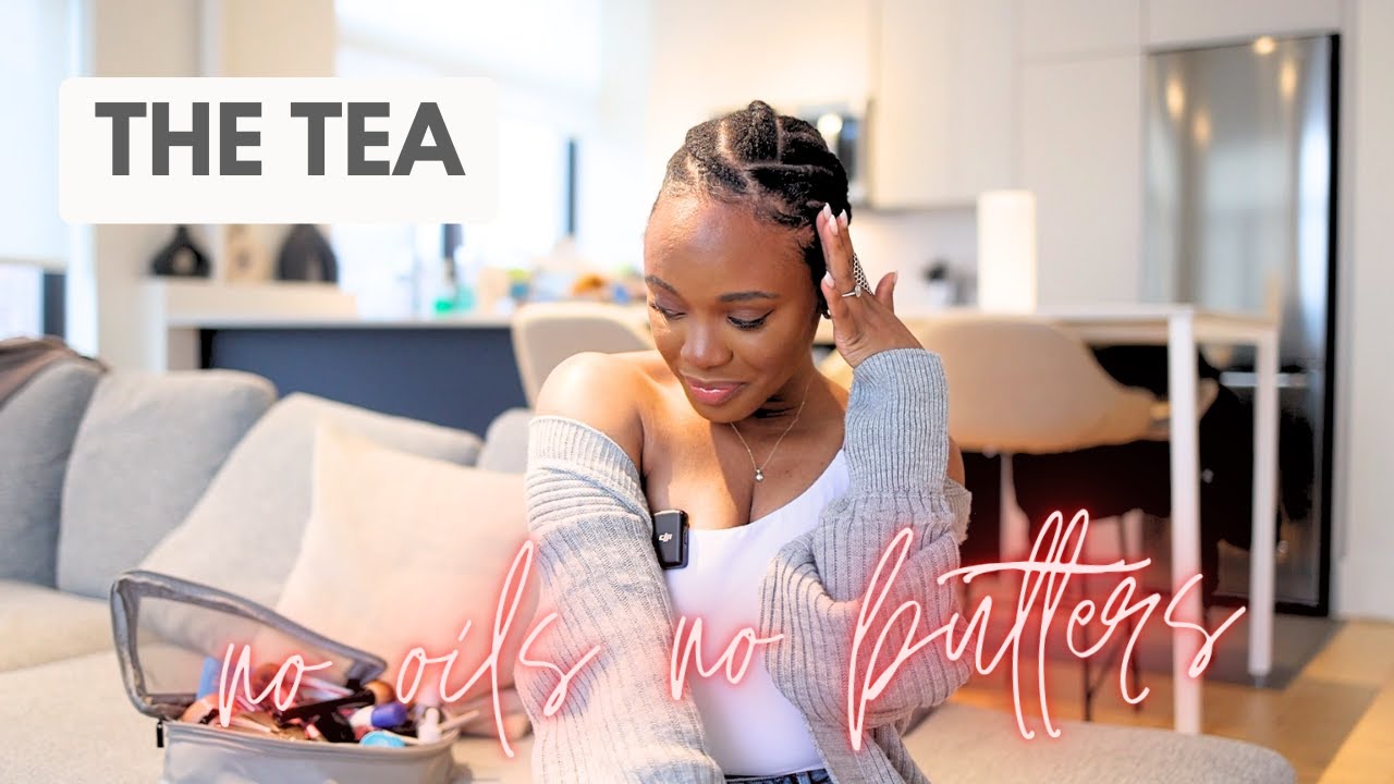 I gave y'all the facts, now let's gossip 👀 (no oils no butters madness)