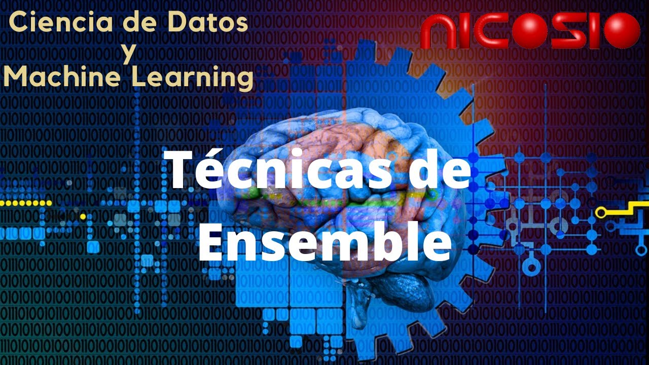 Técnicas de Ensemble - Ciencia de Datos y Machine Learning