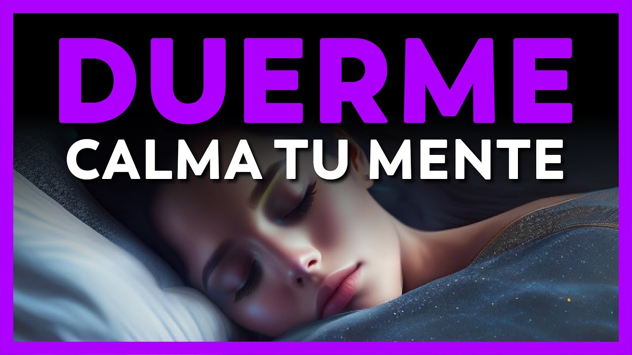 Alcanza Paz Mental y Duerme Profundamente: Meditación Nocturna Efectiva ✨💤
