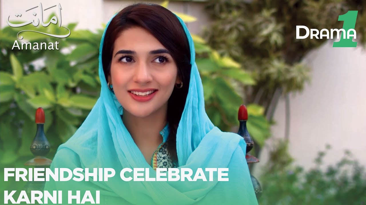 FRIENDSHIP CELEBRATE KARNI HAI | Amanat | Best Scenes | Episode 2 | Drama One