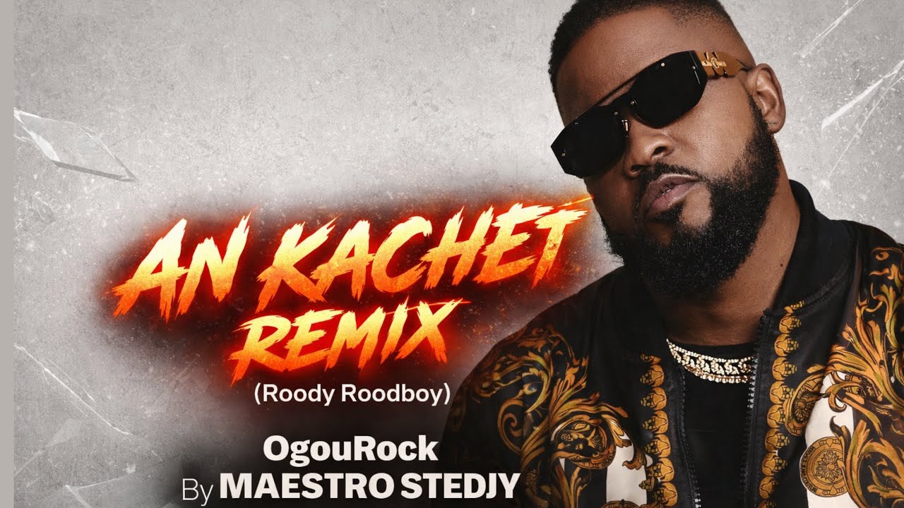 AN KACHÈT REMIX (Roody Roodboy) – KOMPA GOUYAD | OgouRock x Maestro Stedjy