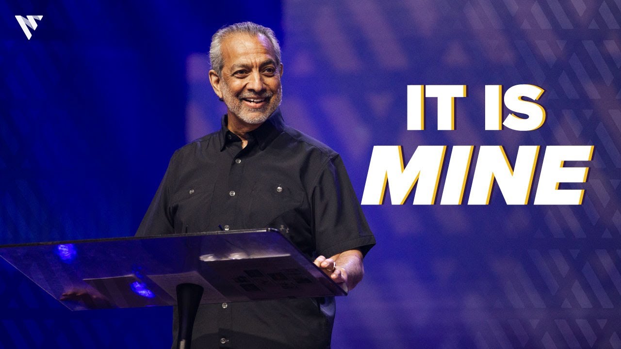 It Is Mine (Guest Speaker Dr. Sam Chand)