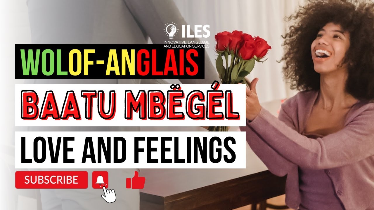 Kàddu aki Baat yu am solo ci Mbëggeel - Love vocabulary and phrases #20