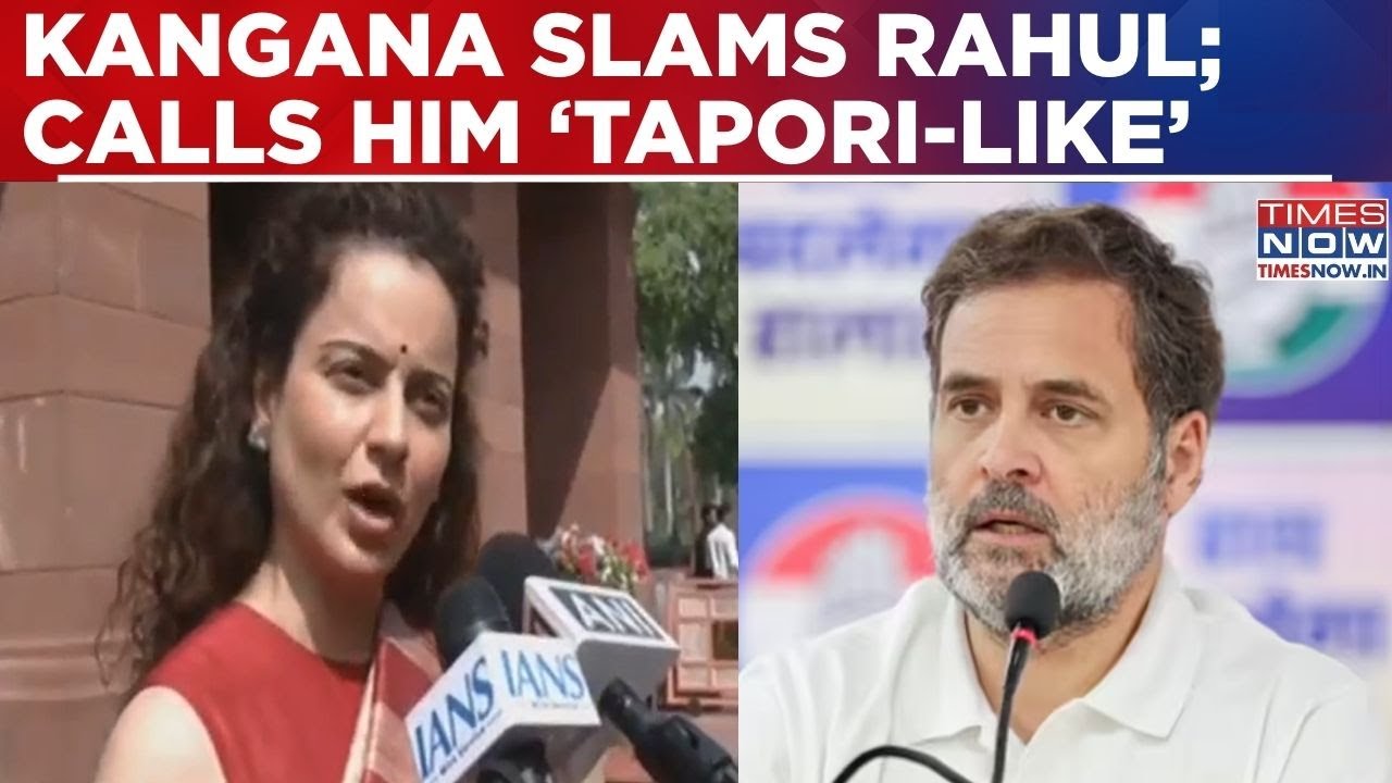 'Tapori like', 'Makes Women Uncomfortable': Kangana Ranaut Slams Rahul Gandhi's Behaviour