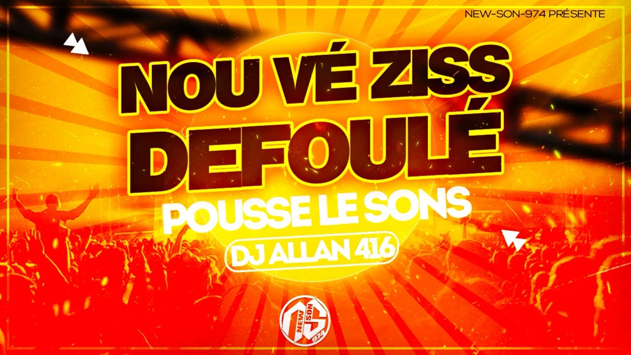 NOU VÉ ZISS DEFOULÉ - DJ ALLAN 416 (POUSSE LE SONS MIX) 2024