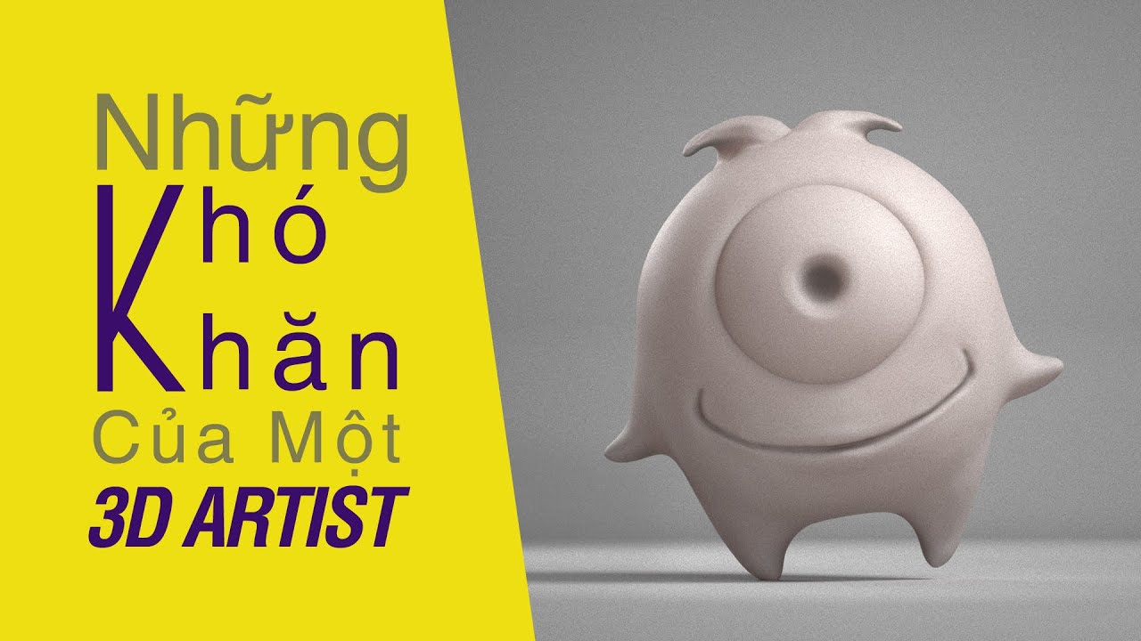| What Is | Khó Khăn của 3D Artist Là Gì ?? | 3D Easy |