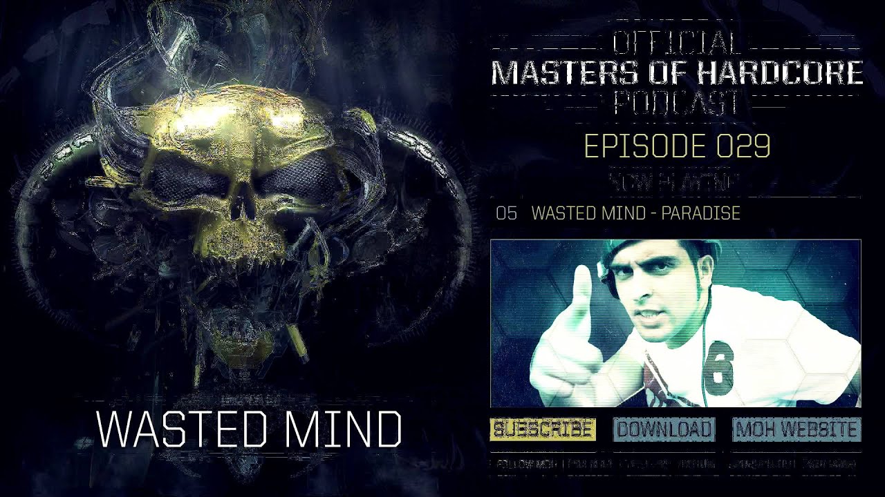 Official Masters of Hardcore Podcast 029 by Wasted Mind