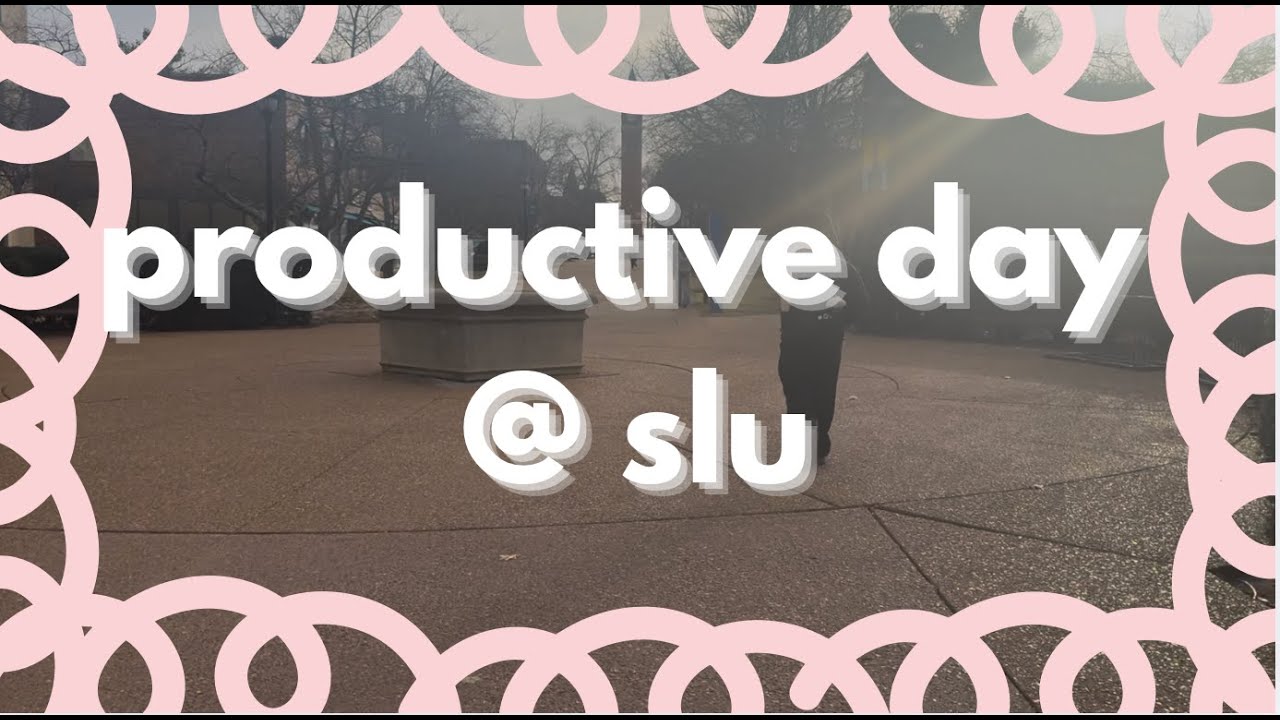 productive day @ slu!!