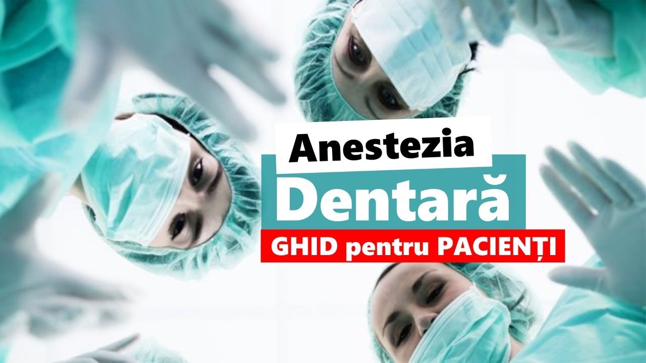 Anestezia Dentară. Ghid pentru Pacienți