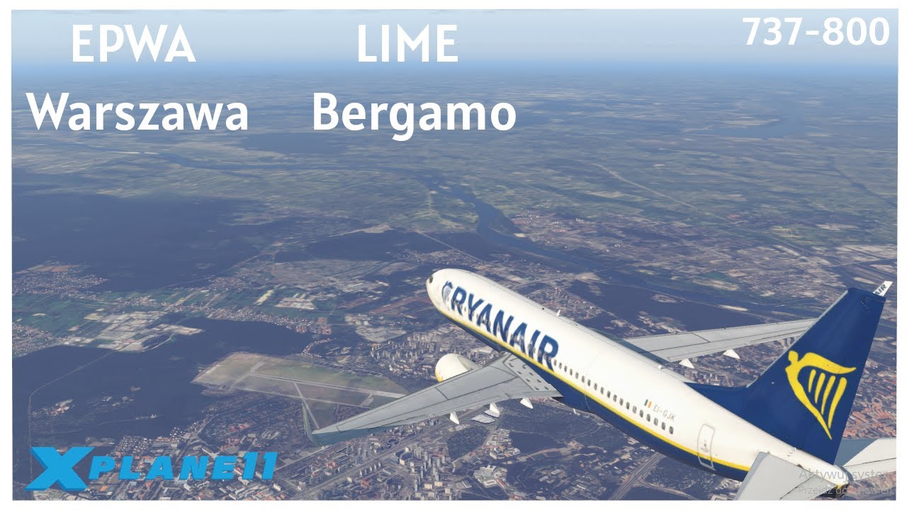 XP11 | VATSIM | EPMO(Modlin) - LIME(Bergamo) | 737-800