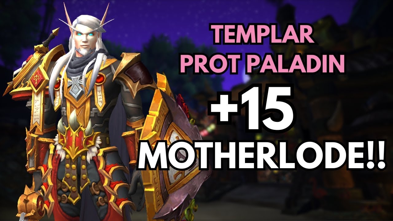 +15 Motherlode!! | Templar Prot Paladin POV M+