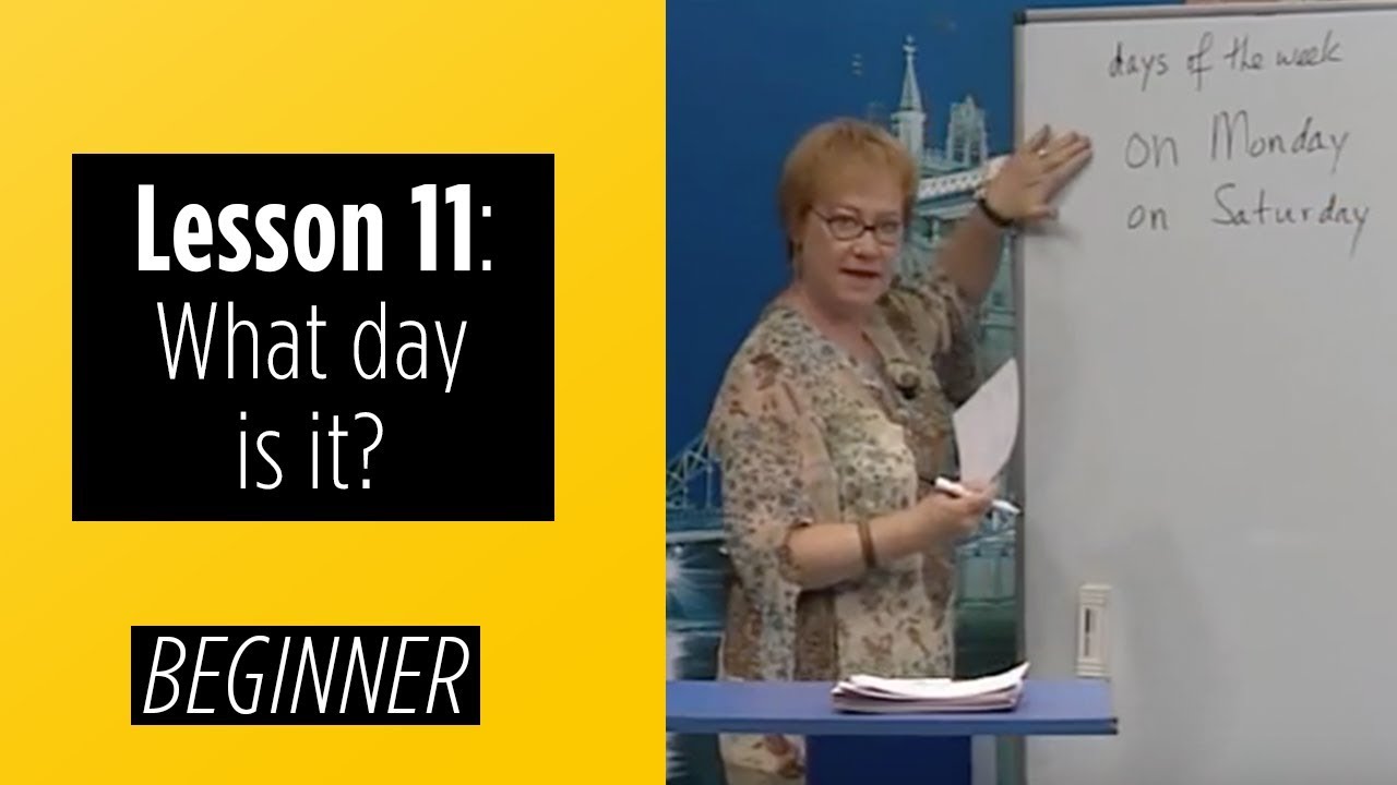 Beginner Levels - Lesson 11: What day is it?