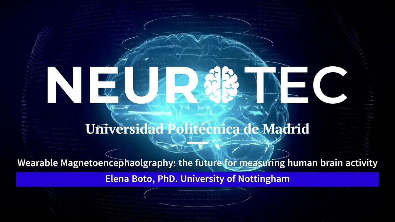 NEUROTEC. Wearable Magnetoencephalography: the future for measuring human brain activity