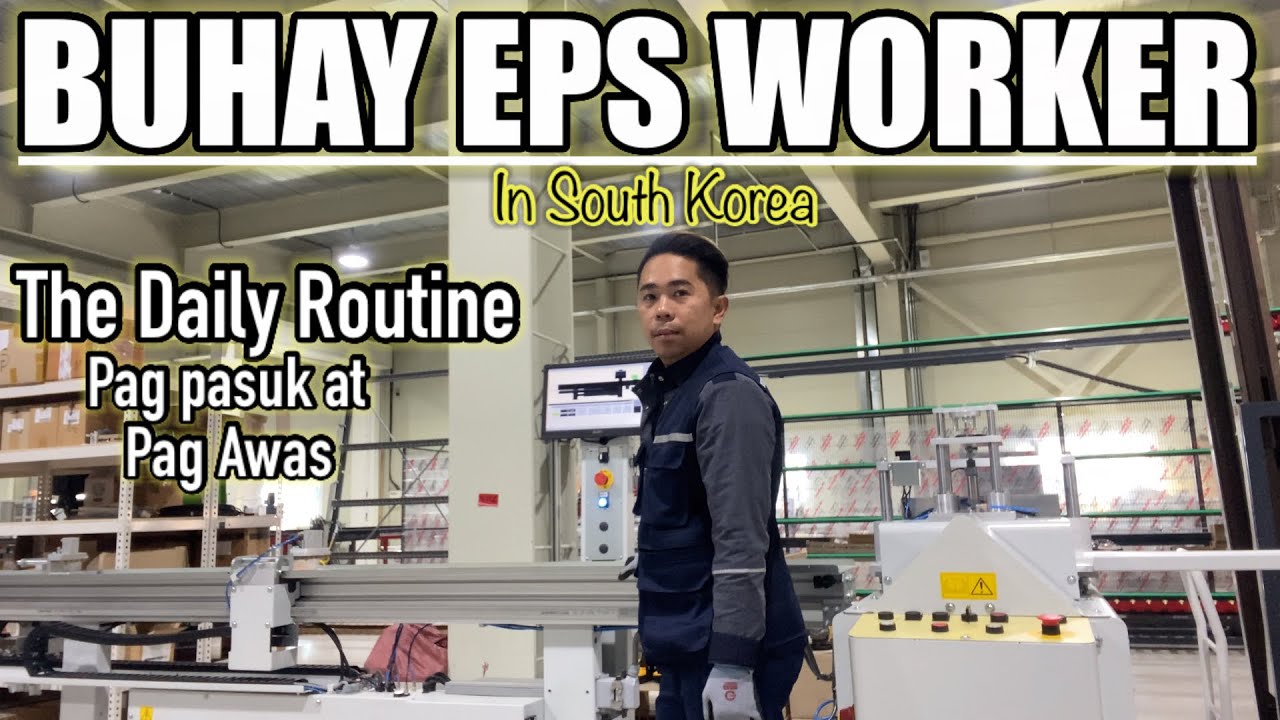 DAILY ROUTINE BILANG EPS WORKER IN SOUTH KOREA