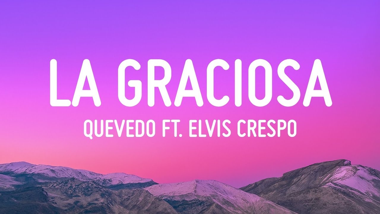 LA GRACIOSA - Quevedo ft. Elvis Crespo | EL BAIFO (Letra/Lyrics)