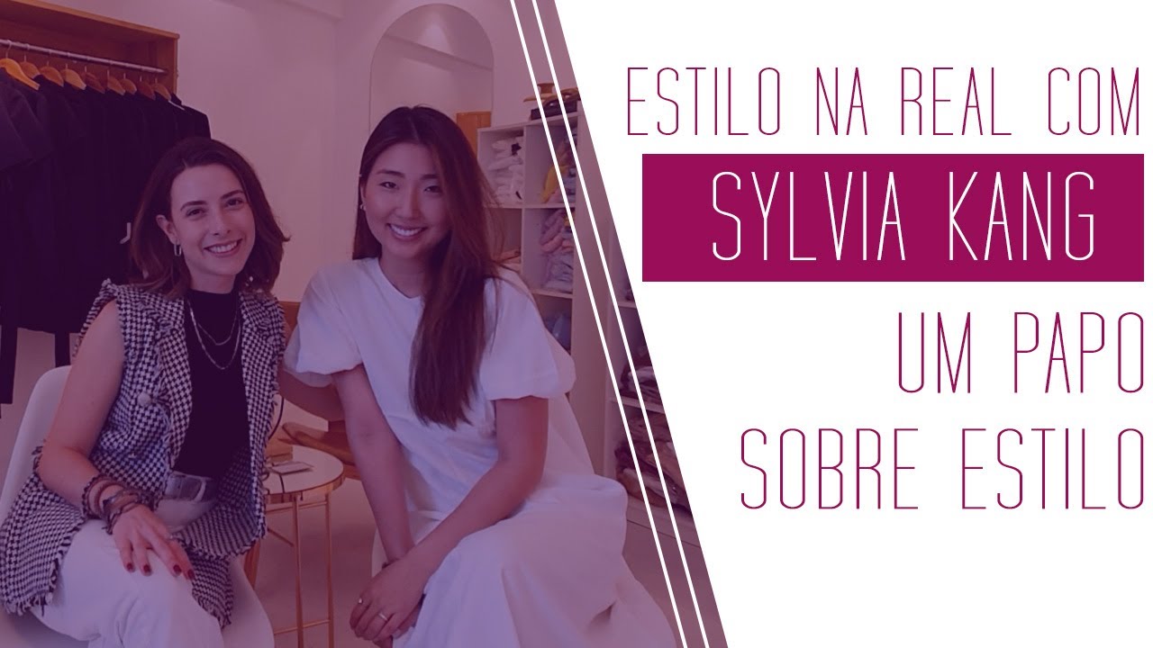 [ESTILO NA REAL] COM SYLVIA KANG