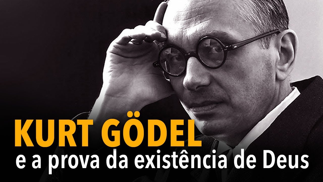 Kurt Gödel e a prova da existência de Deus
