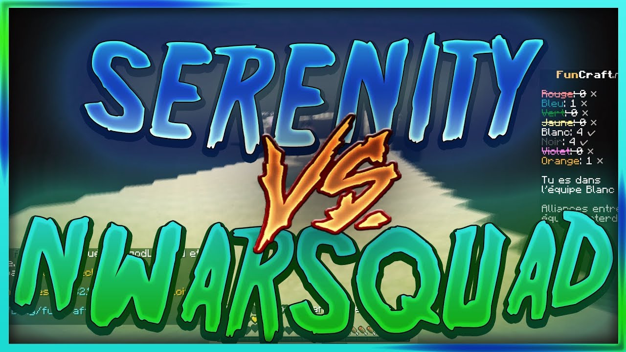 SERENITY VS. NWARSQUAD | MDT De Ouf ! (Desc)