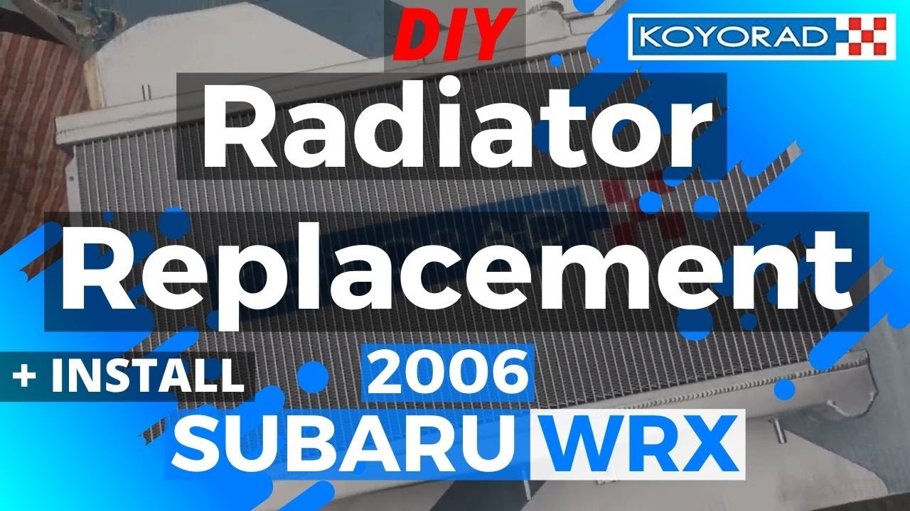 Subaru WRX Radiator Replacement (DIY KOYORAD Install)