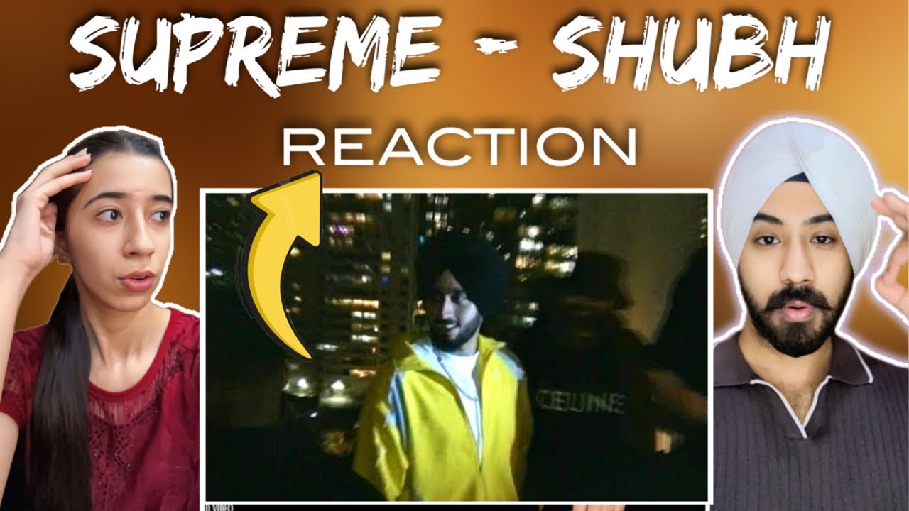Reaction on Shubh - Supreme (Official Music Video)