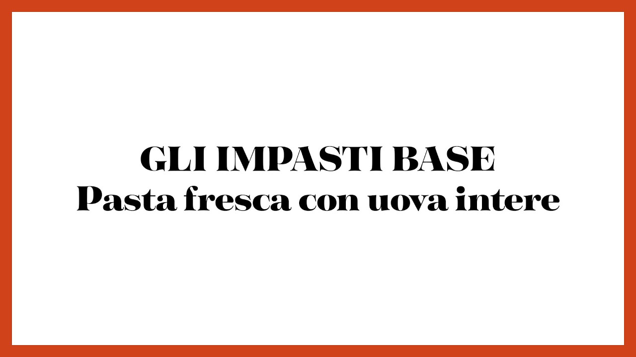 Pasta fresca con uova intere