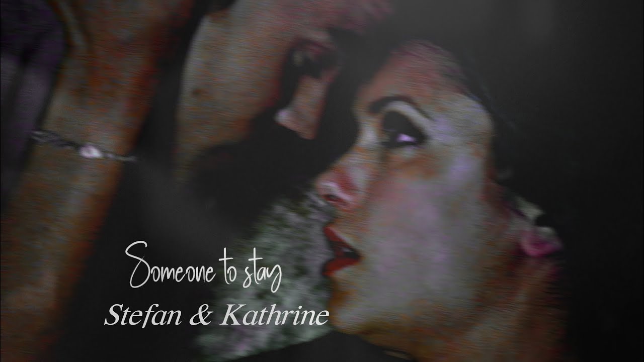 Stefan & Kathrine- Someone to stay