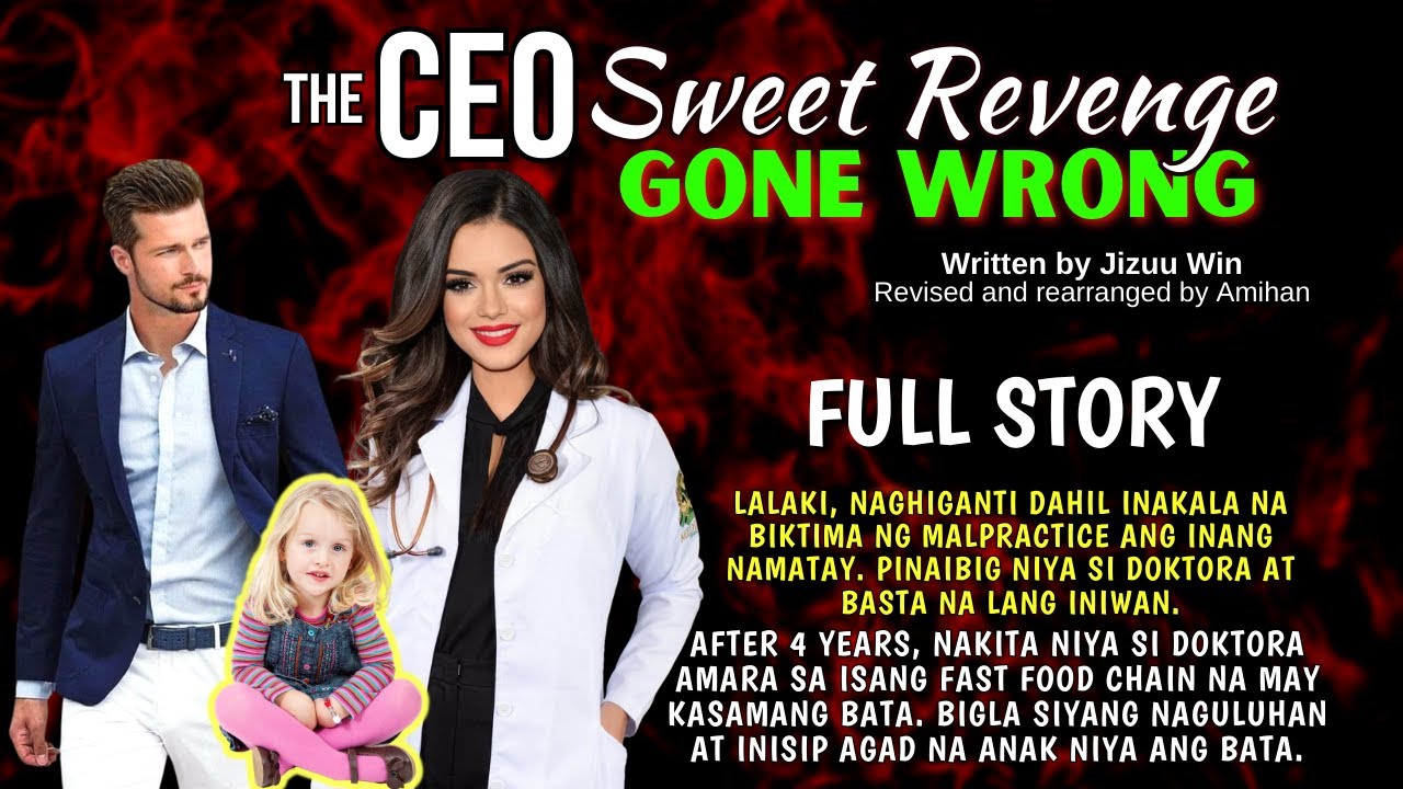UNCUT FULL STORY: AKO BA ANG AMA NG BATANG KASAMA MO? THE CEO SWEET REVENGE GONE WRONG | Pinoy story