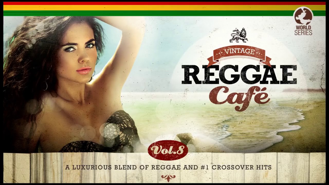 Vintage Reggae Café - Official Playlist 8