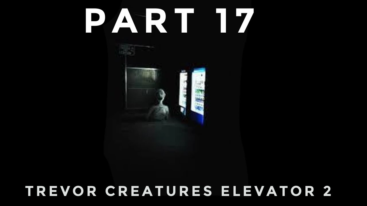 Roblox Trevor Creatures Elevator 2 PART 17!!!