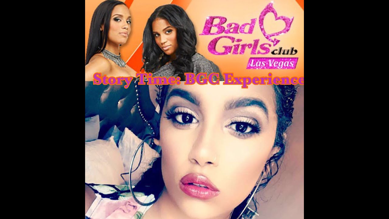 Story Time: Bad Girls Club Experience