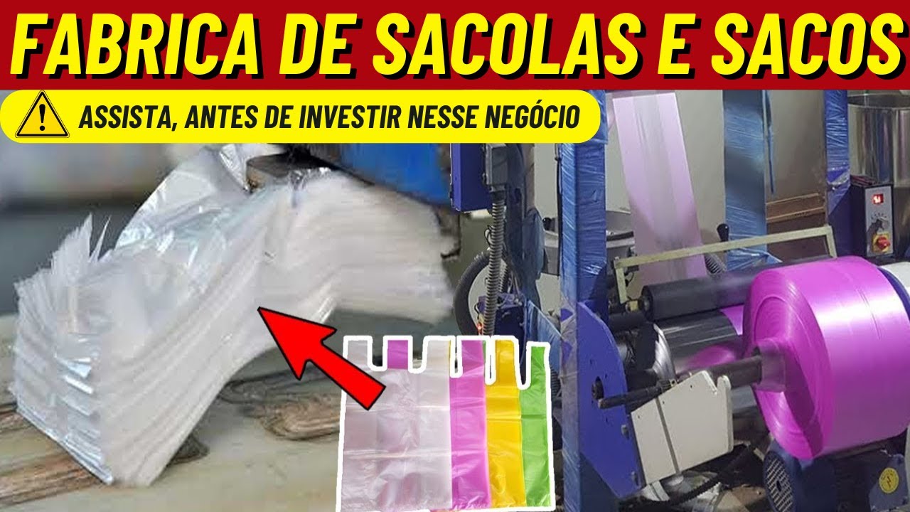Como Montar uma Fábrica de Fazer Sacolas e Sacos Plásticos