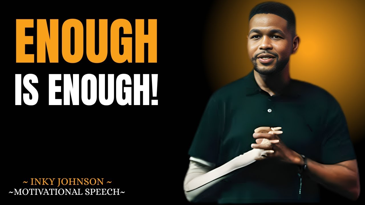 Nothing Changes Until You're Disgusted – Inky Johnson