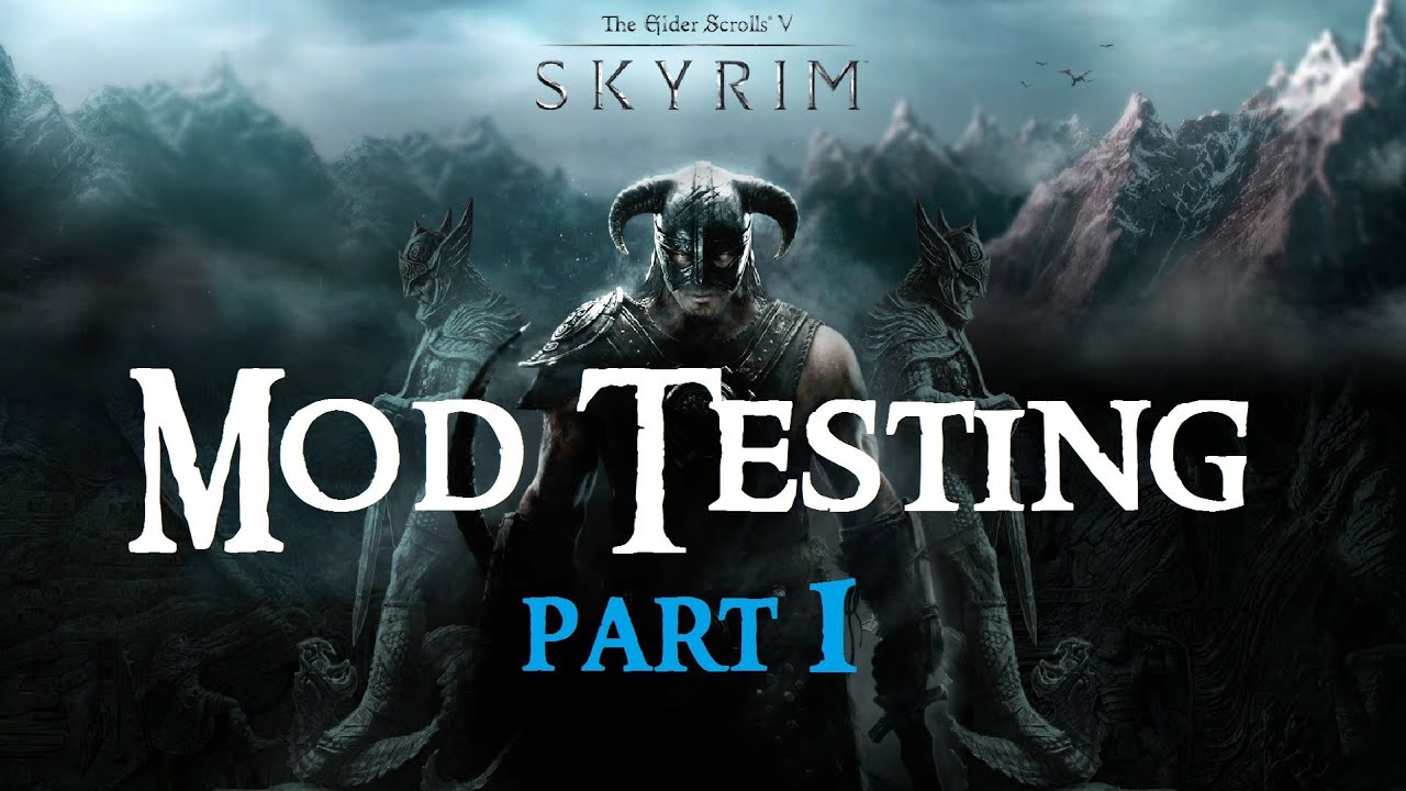 Skyrim Mod Testing - 28th April 2014 (1/3)