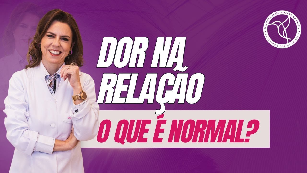 Dor na relação, o que é normal ?